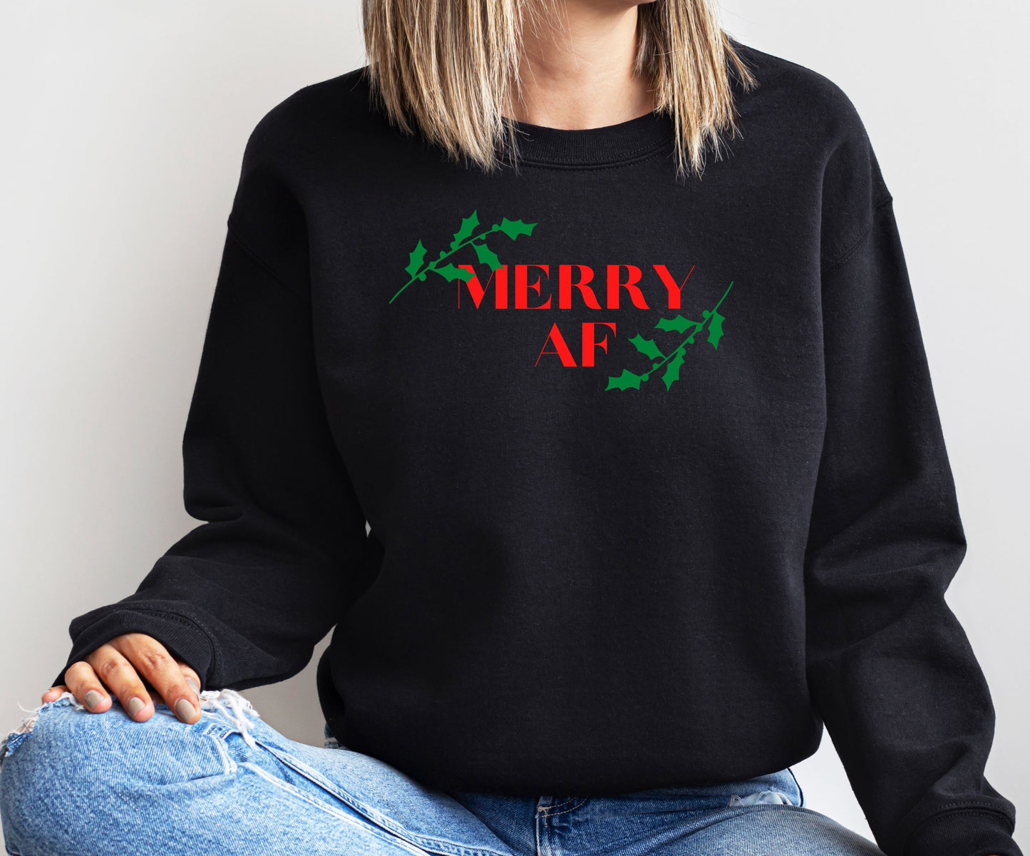 SWEATSHIRT or T-SHIRT- MERRY AF