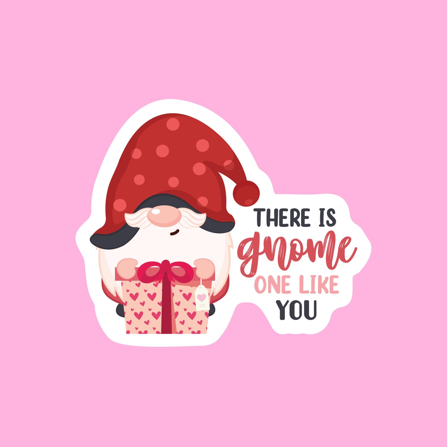 V-day STICKERS - there is gnome one like you - Glossy Vinyl Sticker Water Bottle Sticker Laptop Sticker