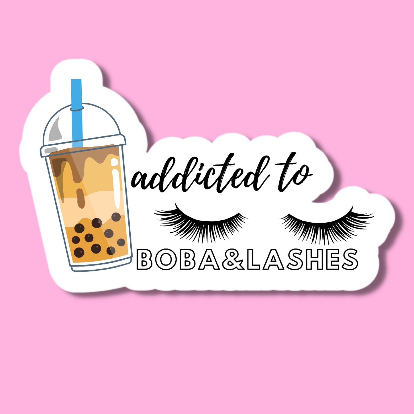 Addicted to boba & lashes Glossy Vinyl Sticker Water Bottle Sticker Laptop Sticker Sticker