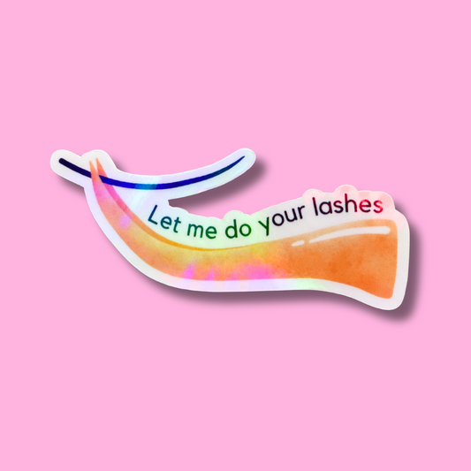 Let Me Do Your Lashes Sticker