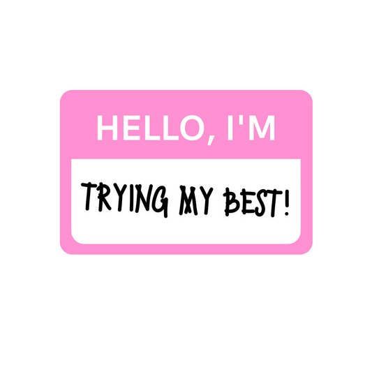 Sticker - hello, I'm trying my best