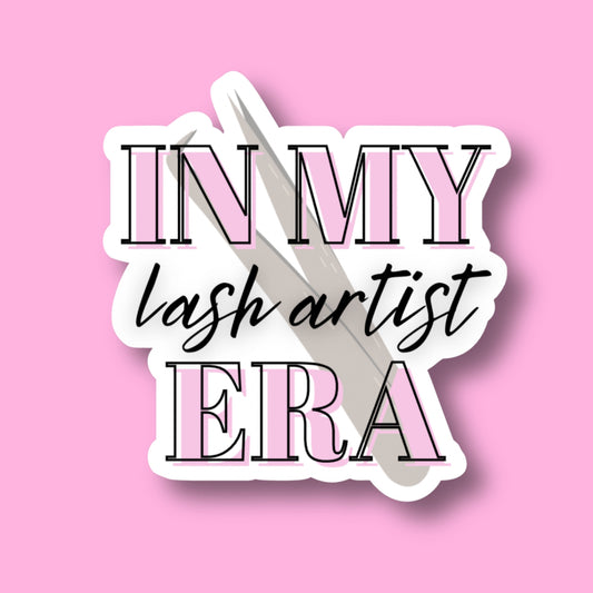 In My Lash Artist Era Sticker