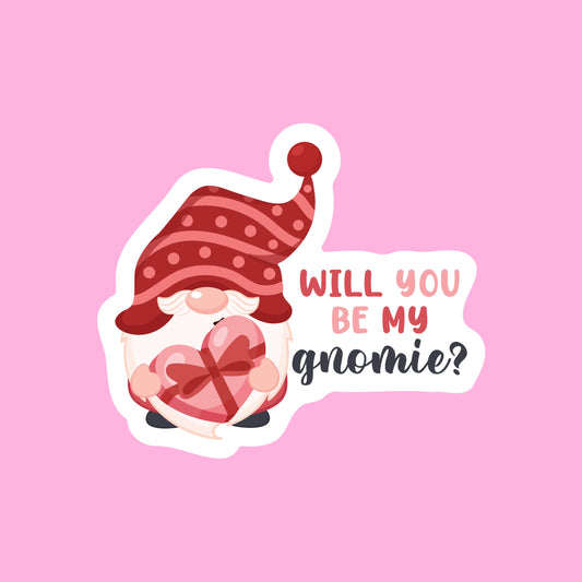 V-day STICKERS -  will you be my gnomie? - Glossy Vinyl Sticker Water Bottle Sticker Laptop Sticker