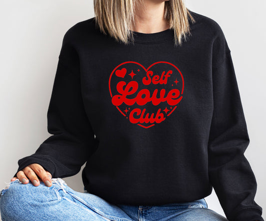V-day SWEATSHIRT or T-SHIRT-  Self love club