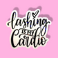 STICKER -LASHING IS MY CARDIO  | 3 X 3 “ | WATERPROOF | HOLOGRAPHIC | PRICE FOR 1 STICKER