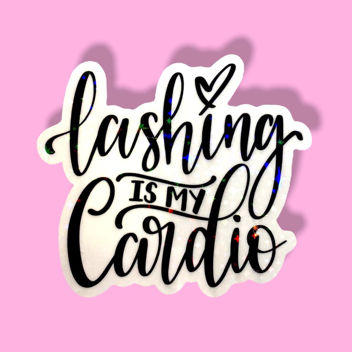STICKER -LASHING IS MY CARDIO  | 3 X 3 “ | WATERPROOF | HOLOGRAPHIC | PRICE FOR 1 STICKER