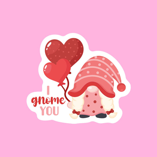 V-day STICKERS -  I gnome you - Glossy Vinyl Sticker Water Bottle Sticker Laptop Sticker