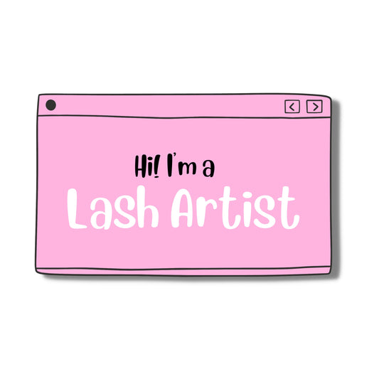 Hi! I'm a lash artist Glossy Vinyl Sticker Water Bottle Sticker Laptop Sticker Sticker