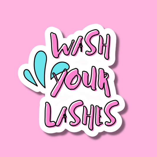 STICKER- WASH YOUR LASHES