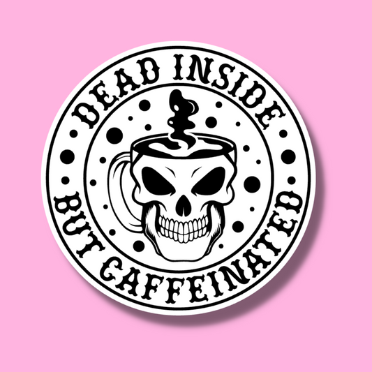 STICKER-  HALLOWEEEN - dead but caffeinated