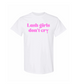 T-SHIRT - LASH GIRLS DONT CRY ( relaxed fit, vinyl print  )