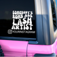 Vinyl decal/ sticker  -Somebody's bomb ass lash artist ( add your instagram name in the order notes)