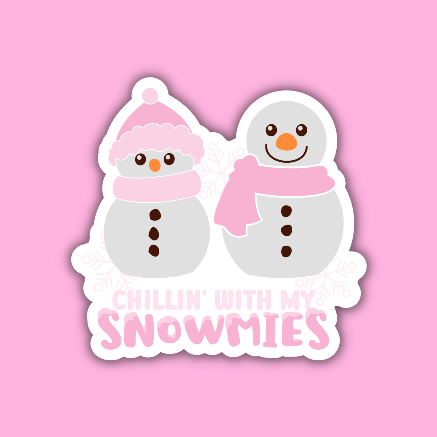CHRISTMAS STICKERS - chillin' with my snowmies -  Glossy Vinyl Sticker Water Bottle Sticker Laptop Sticker Sticker