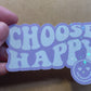 Choose Happy Purple Sticker, Happy Face sticker, Trendy happy Face sticker
