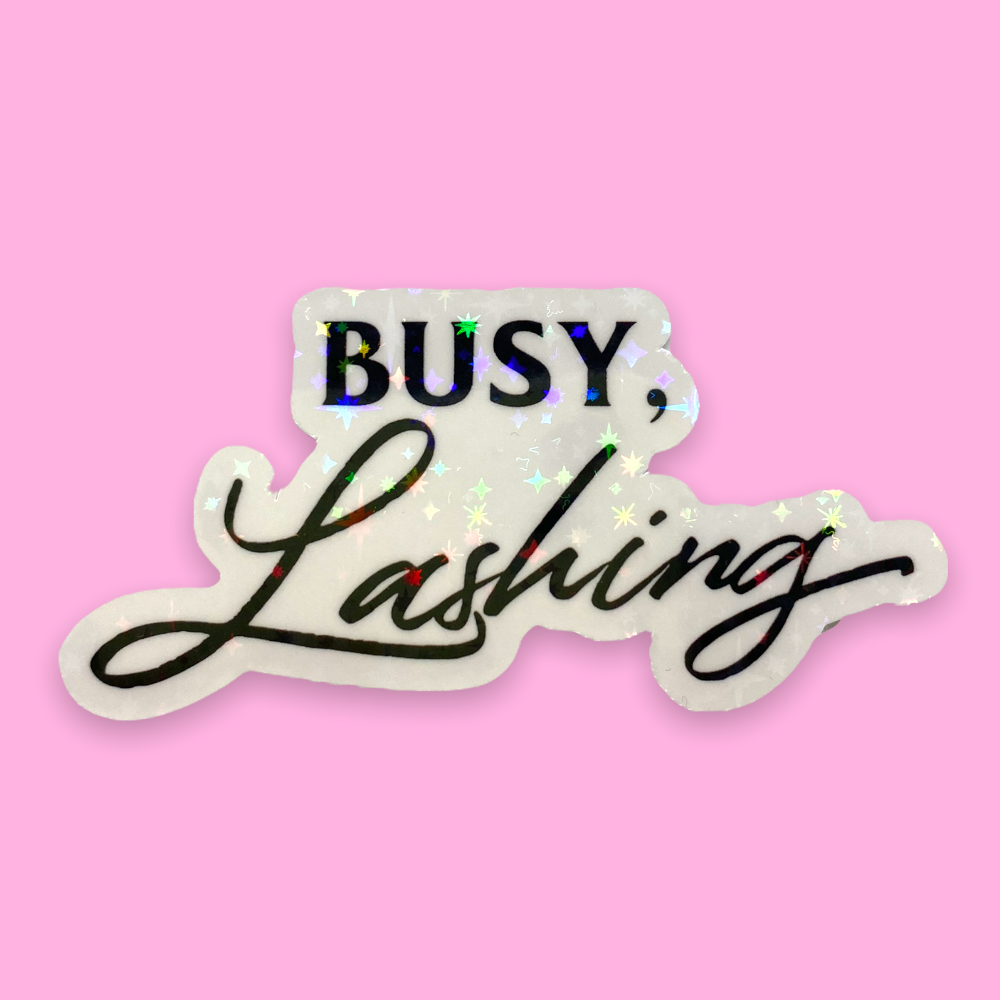 STICKER - BUSY LASHING | WATERPROOF | HOLOGRAPHIC | PRICE FOR 1 STICKER